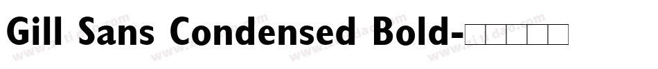 Gill Sans Condensed Bold字体转换